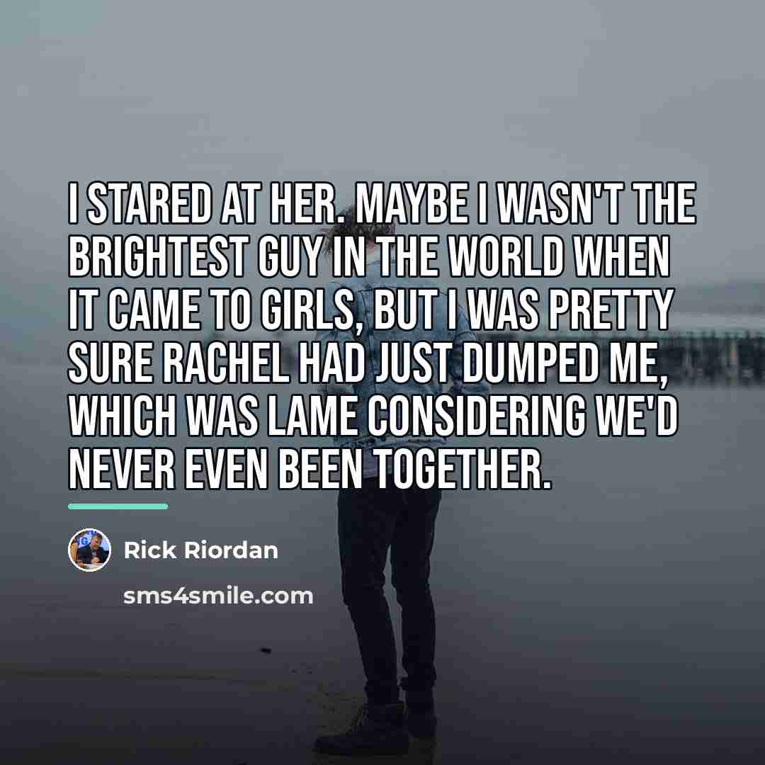 “I stared at her. Maybe I wasn't the brightest guy…” quote by Rick Riordan