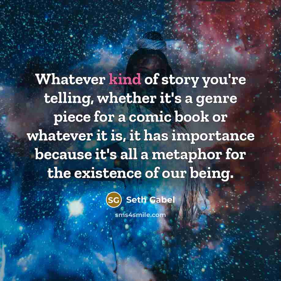 “Whatever kind of story you're telling, whether it's a genre…” quote by Seth Gabel