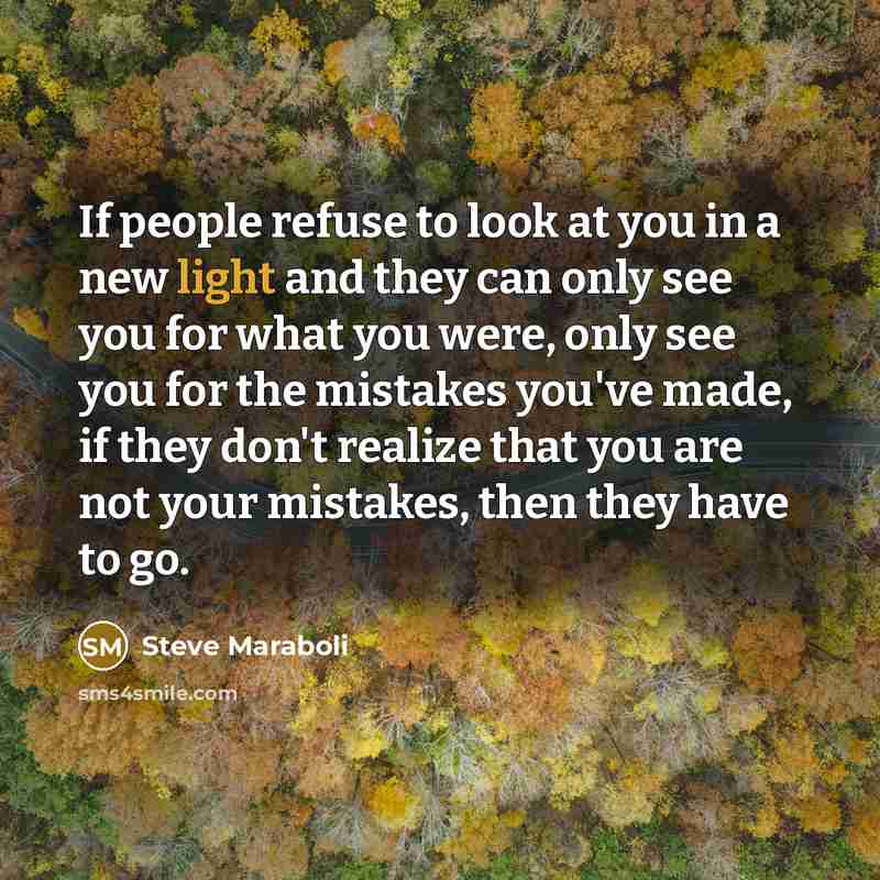“If people refuse to look at you in a new…” quote by Steve Maraboli