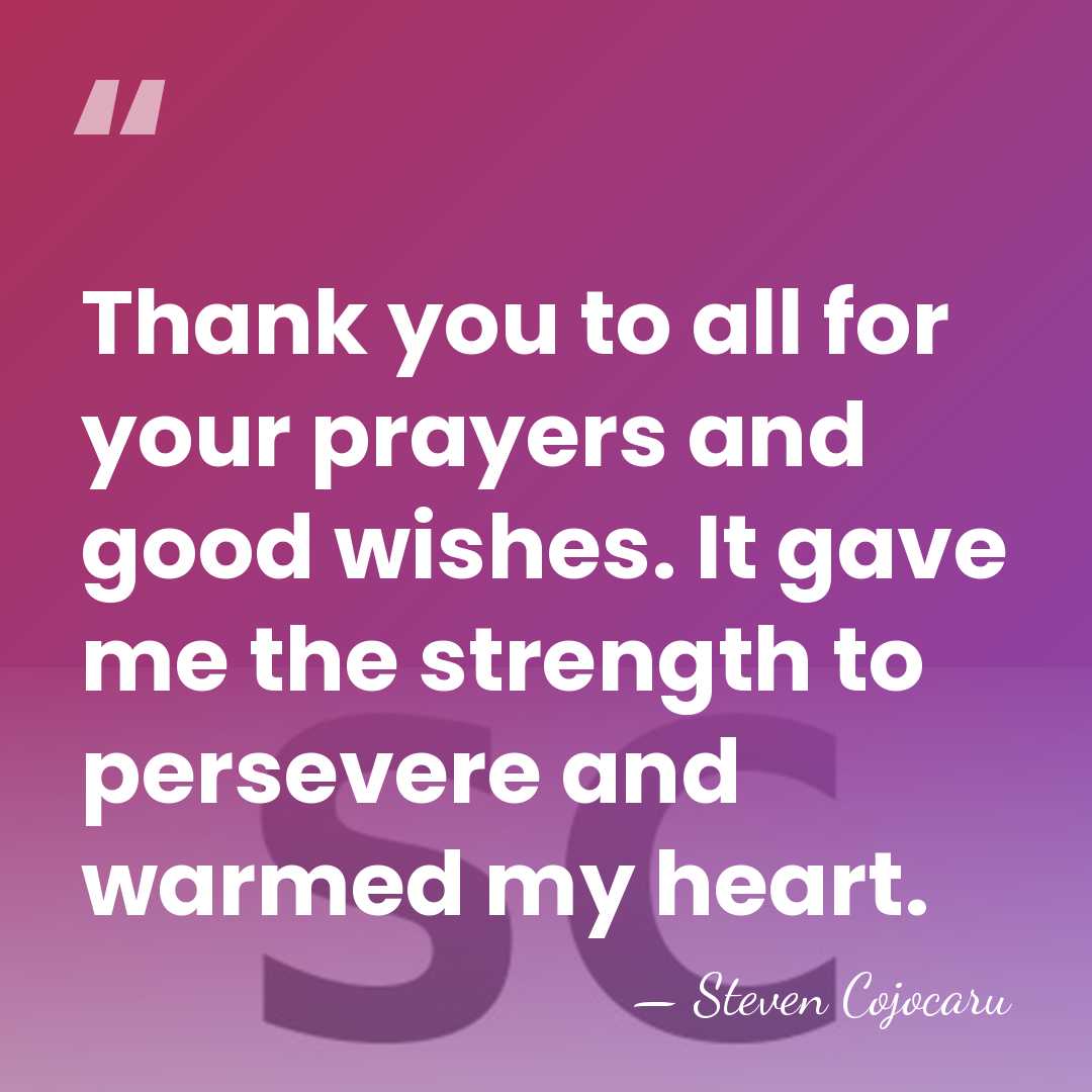 Thank you to all for your prayers and good wishes. It gave&hellip; - Steven Cojocaru