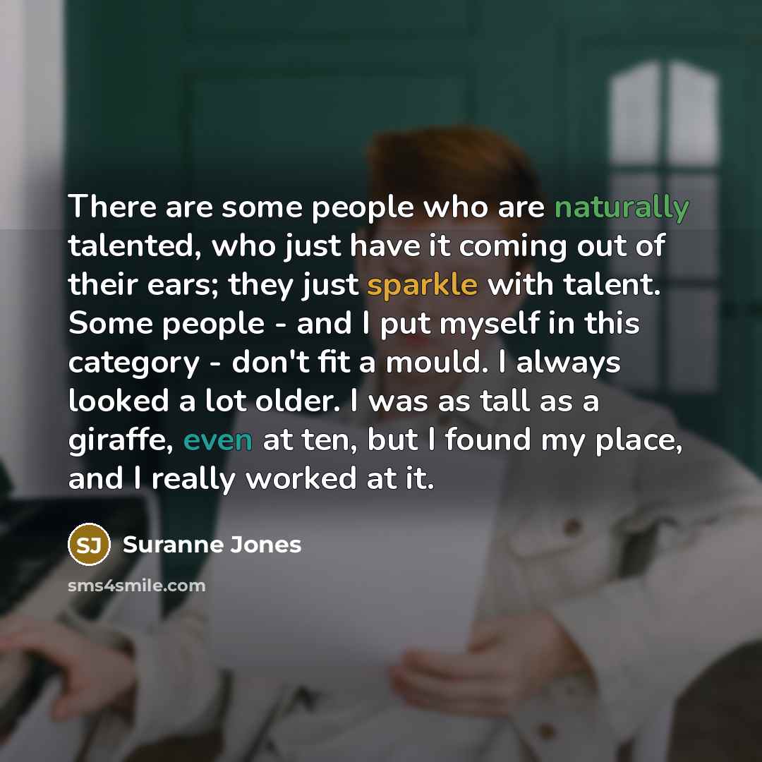 “There are some people who are naturally talented, who just…” quote by Suranne Jones