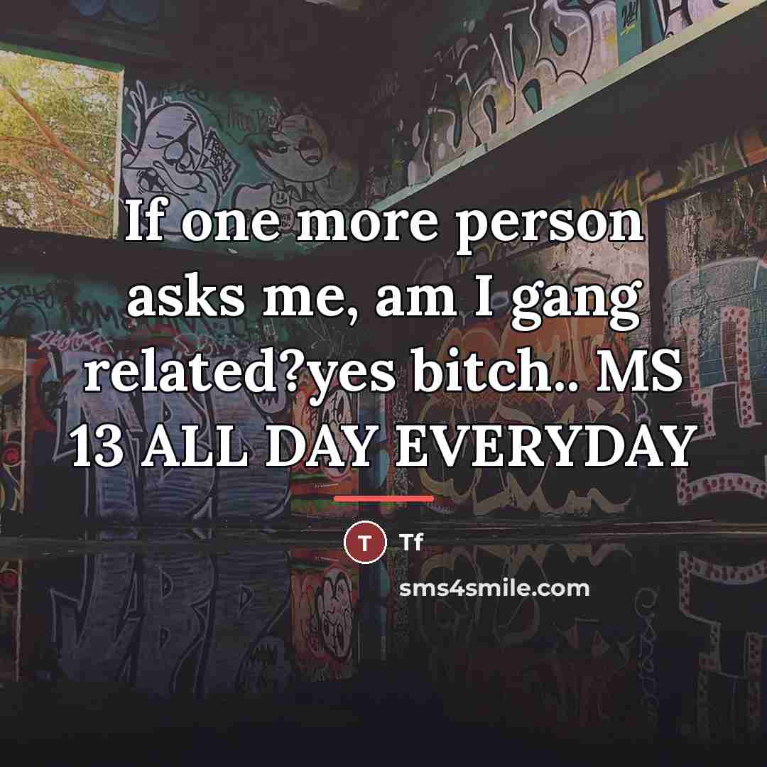 “If one more person asks me, am I gang related?yes…” quote by Tf