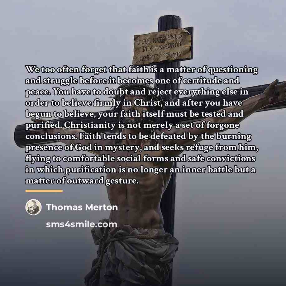 “We too often forget that faith is a matter of…” quote by Thomas Merton