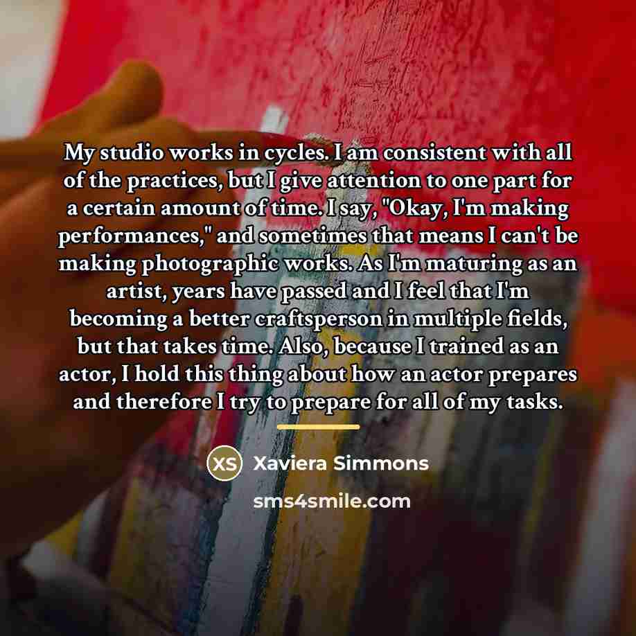 “My studio works in cycles. I am consistent with all…” quote by Xaviera Simmons