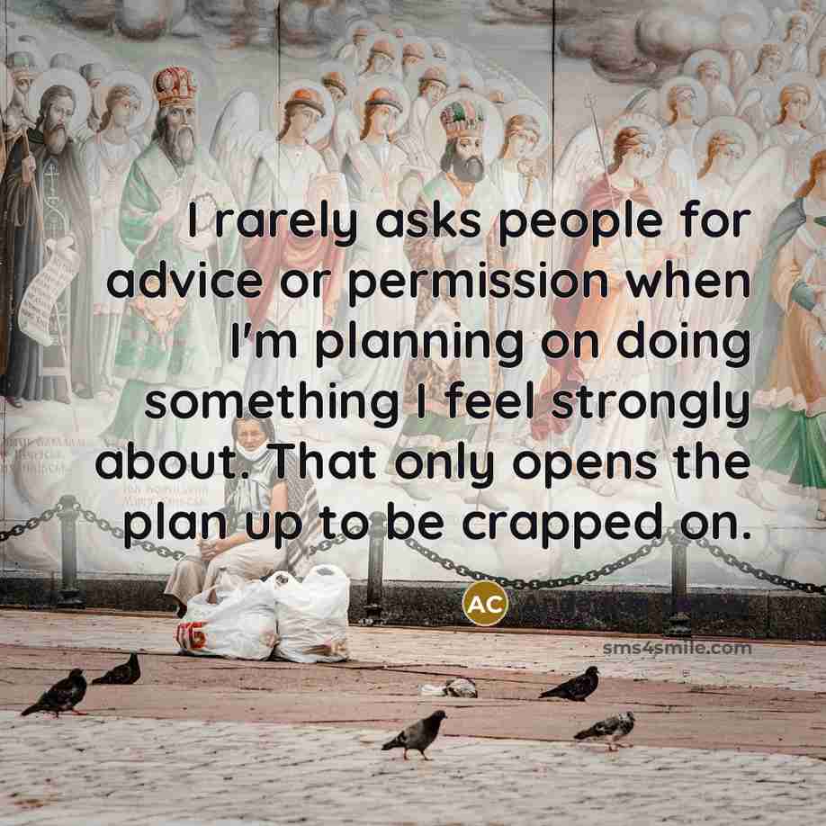 “I rarely asks people for advice or permission when I'm…” quote by Anderson Cooper