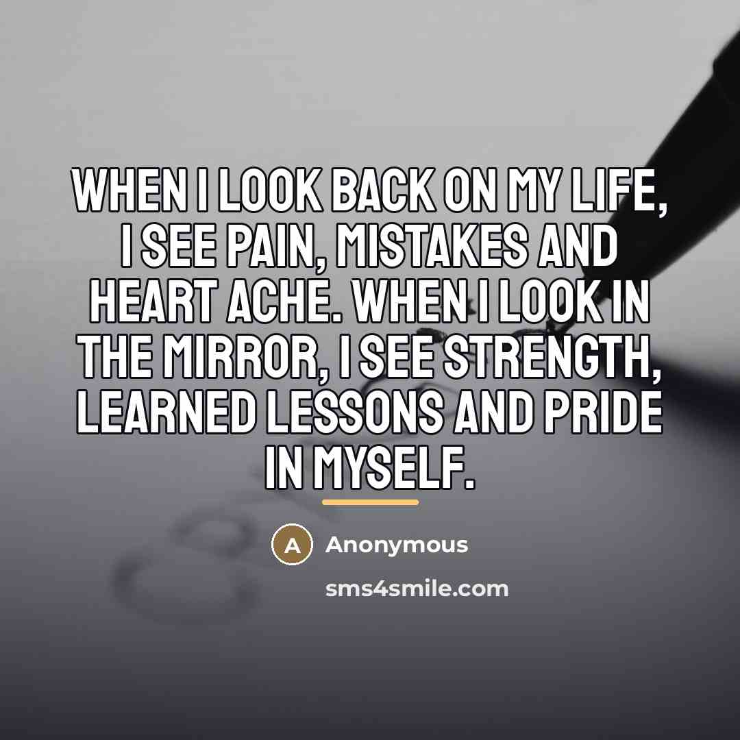 “When I look back on my life, I see pain,…” quote by Anonymous