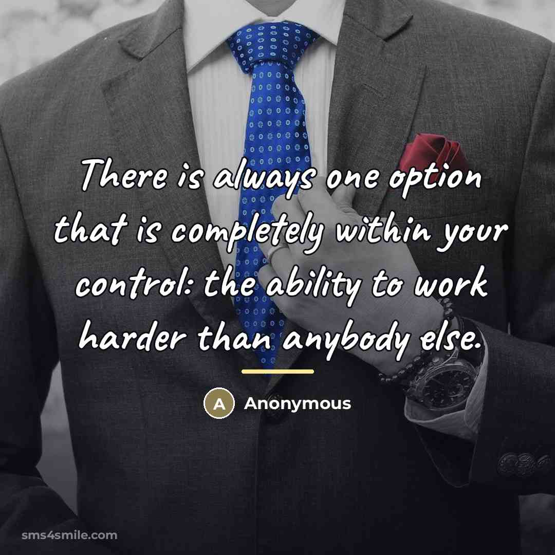 “There is always one option that is completely within your…” quote by Anonymous