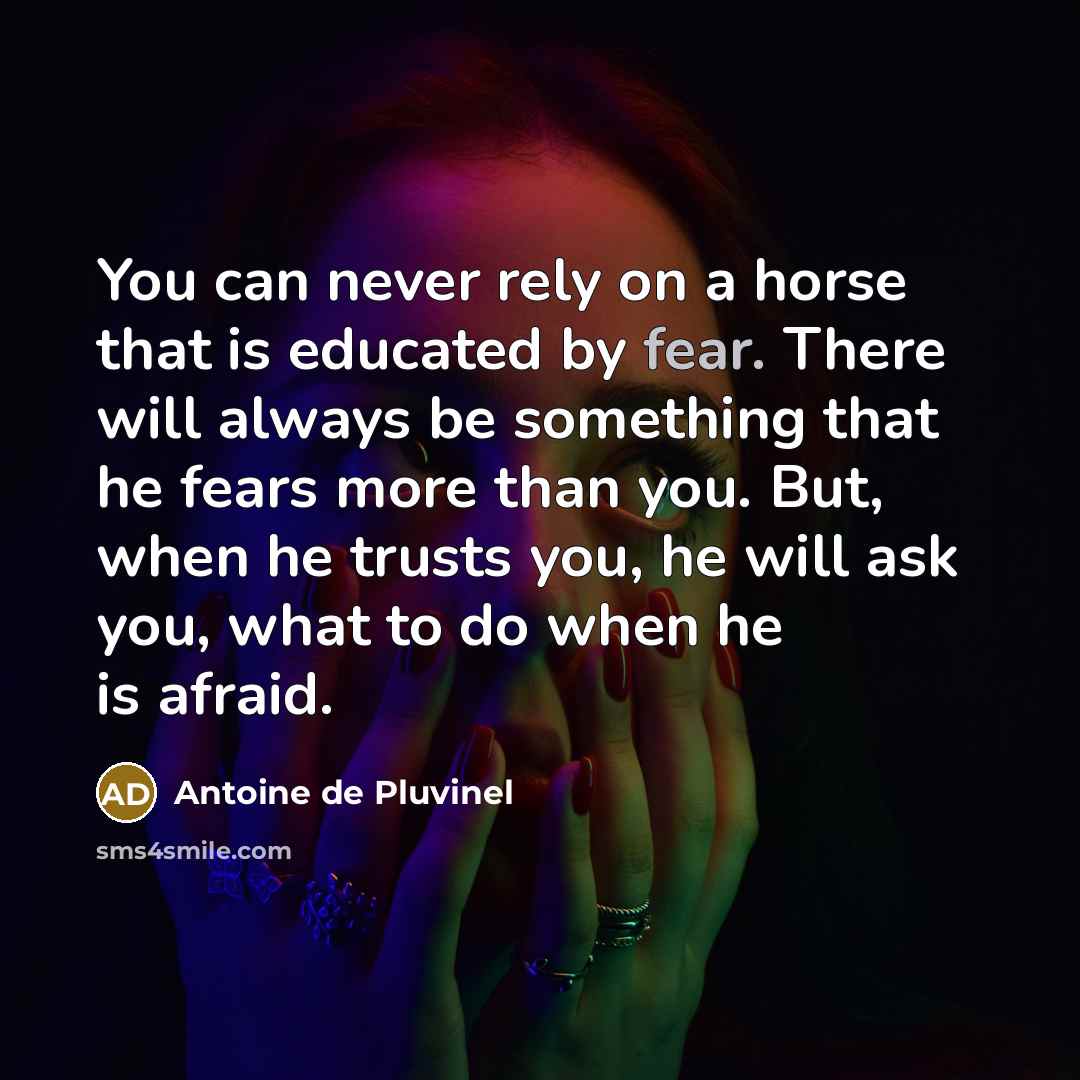 “You can never rely on a horse that is educated…” quote by Antoine de Pluvinel
