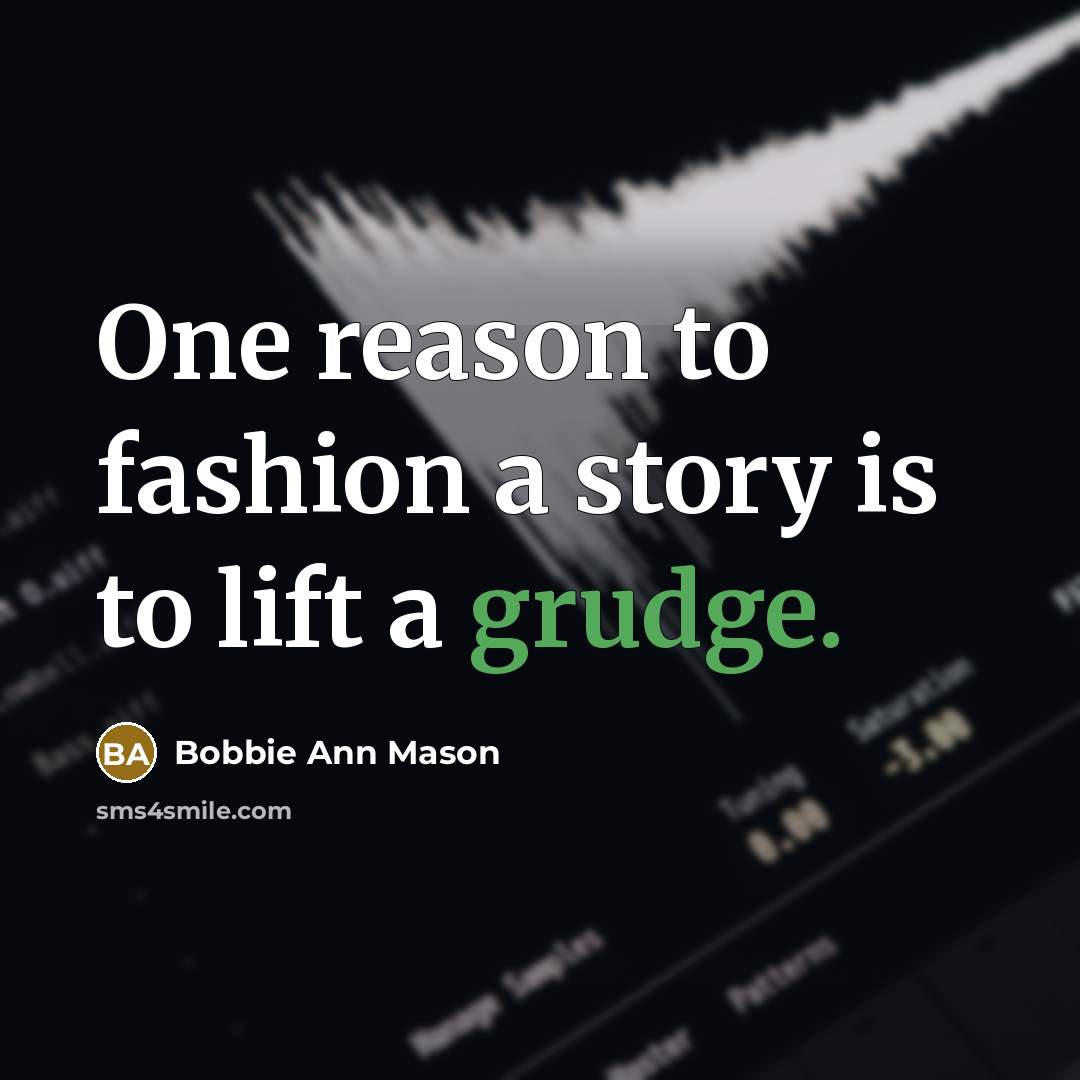 “One reason to fashion a story is to lift a…” quote by Bobbie Ann Mason