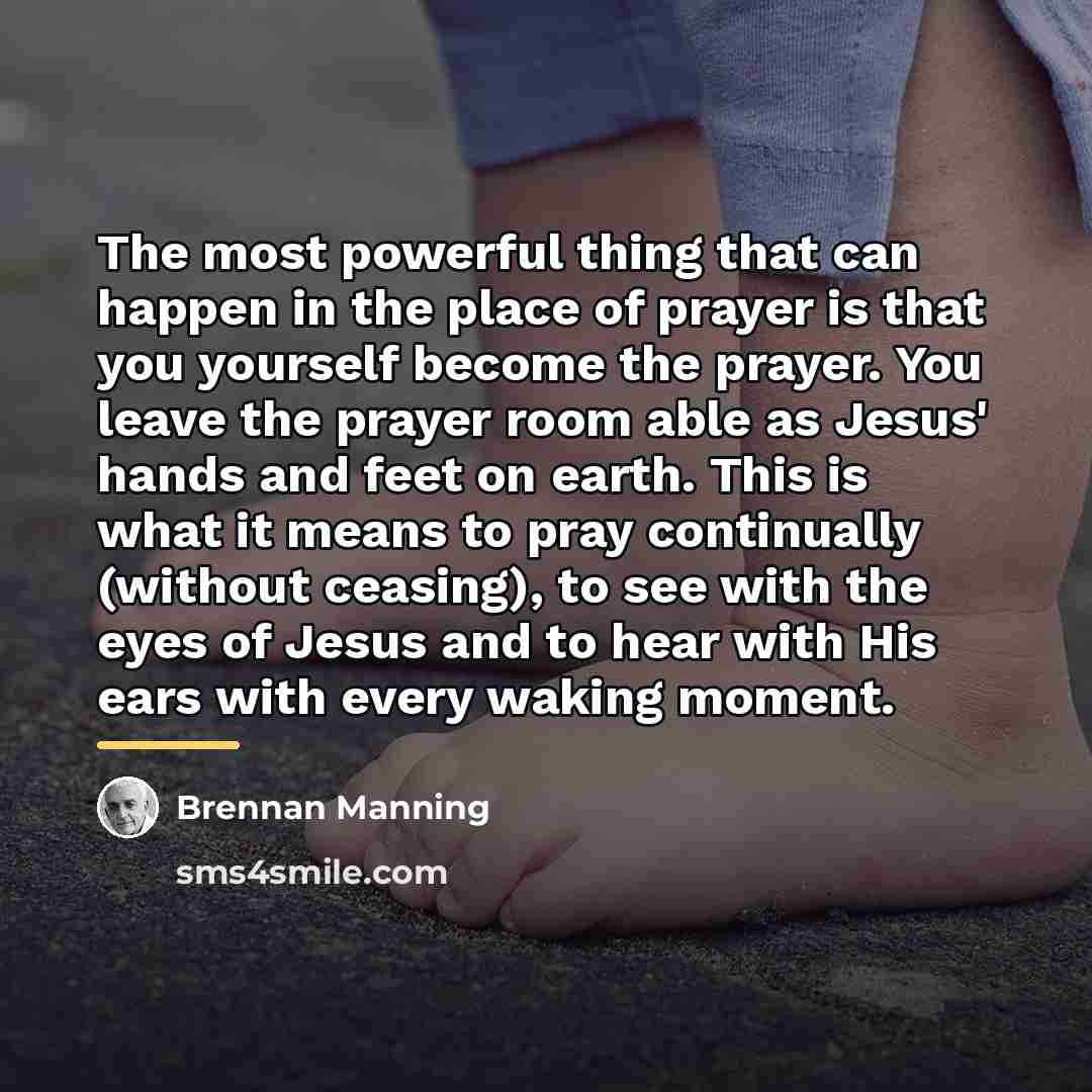 “The most powerful thing that can happen in the place…” quote by Brennan Manning