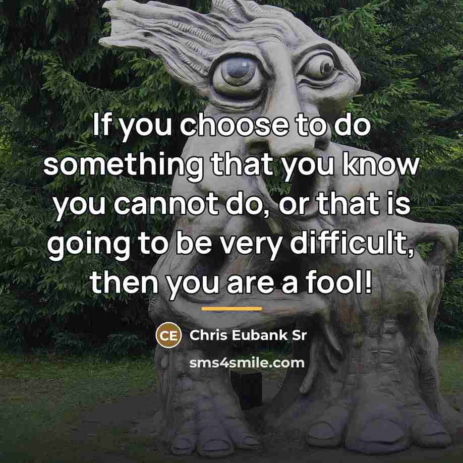 “If you choose to do something that you know you…” quote by Chris Eubank Sr