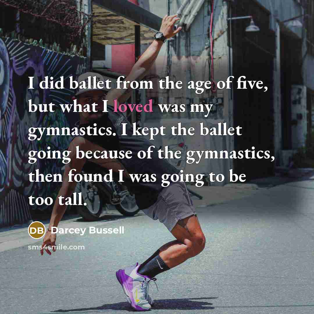 “I did ballet from the age of five, but what…” quote by Darcey Bussell