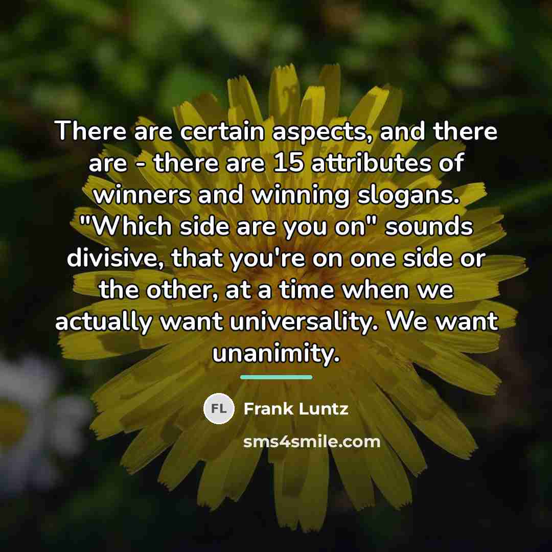 “There are certain aspects, and there are - there are…” quote by Frank Luntz