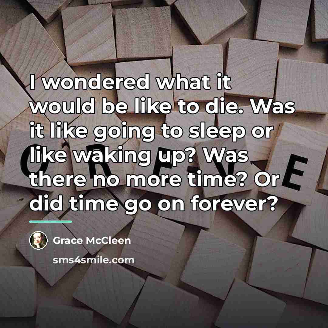 “I wondered what it would be like to die. Was…” quote by Grace McCleen