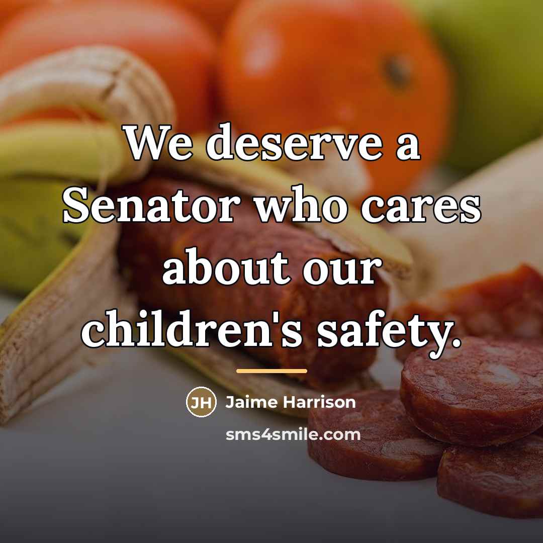 “We deserve a Senator who cares about our children's safety.…” quote by Jaime Harrison