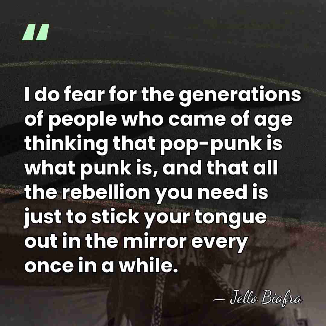 I do fear for the generations of people who came of age&hellip; - Jello Biafra