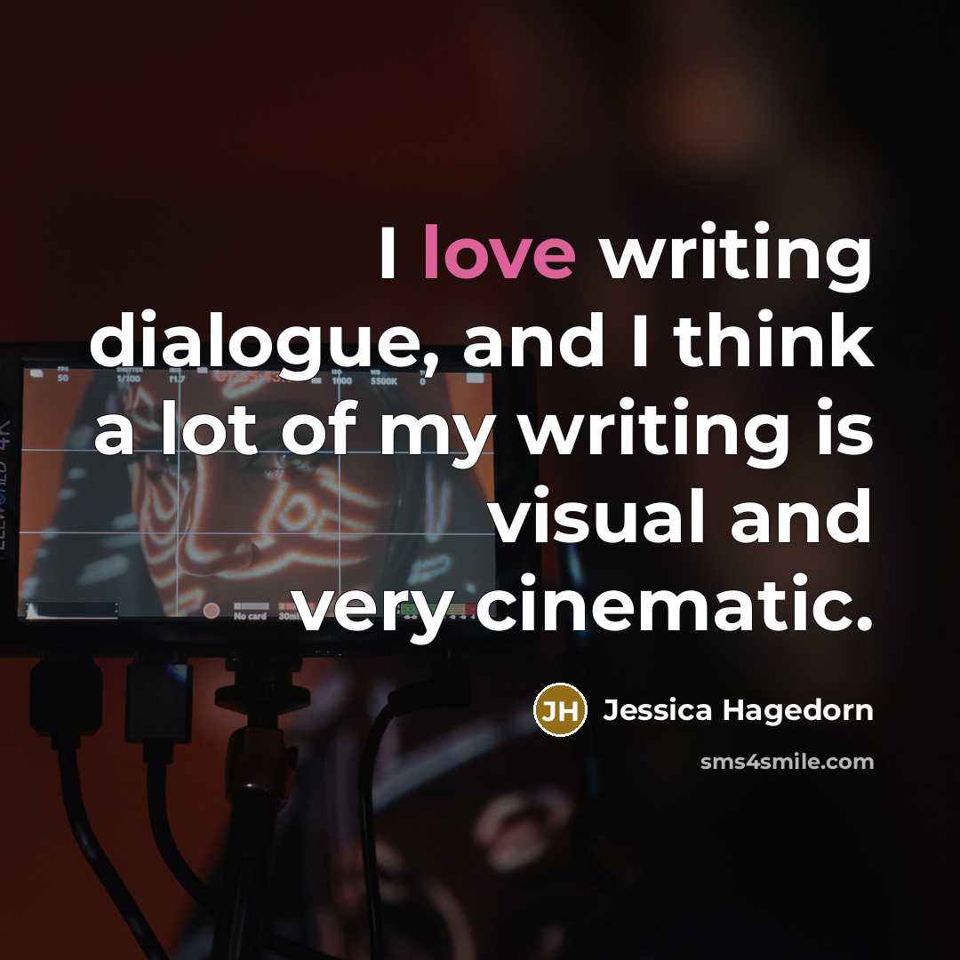 “I love writing dialogue, and I think a lot of…” quote by Jessica Hagedorn