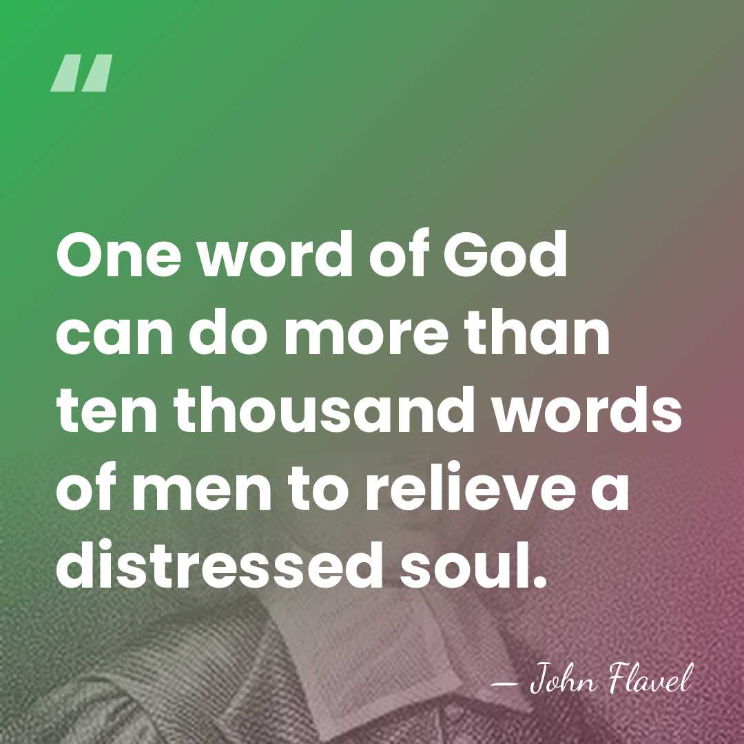 One word of God can do more than ten thousand words of&hellip; - John Flavel