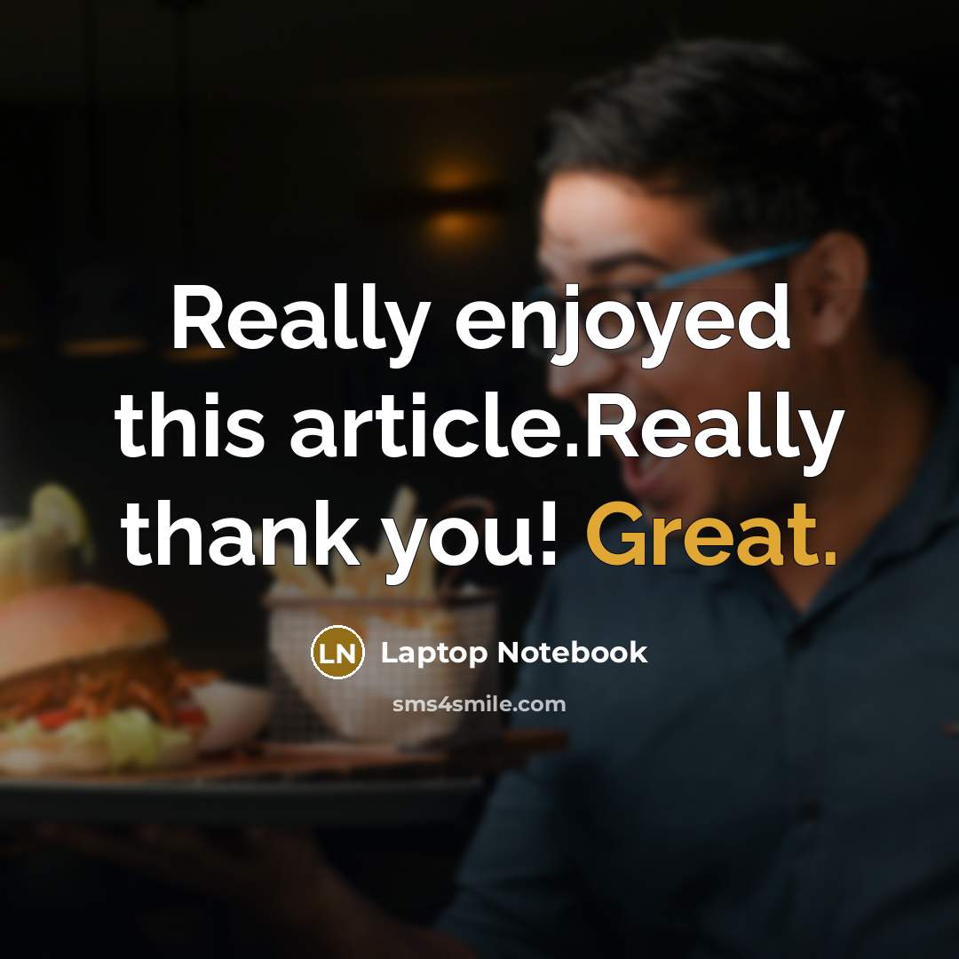 “Really enjoyed this article.Really thank you! Great.” quote by Laptop Notebook