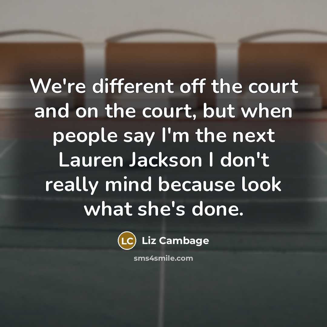 “We're different off the court and on the court, but…” quote by Liz Cambage