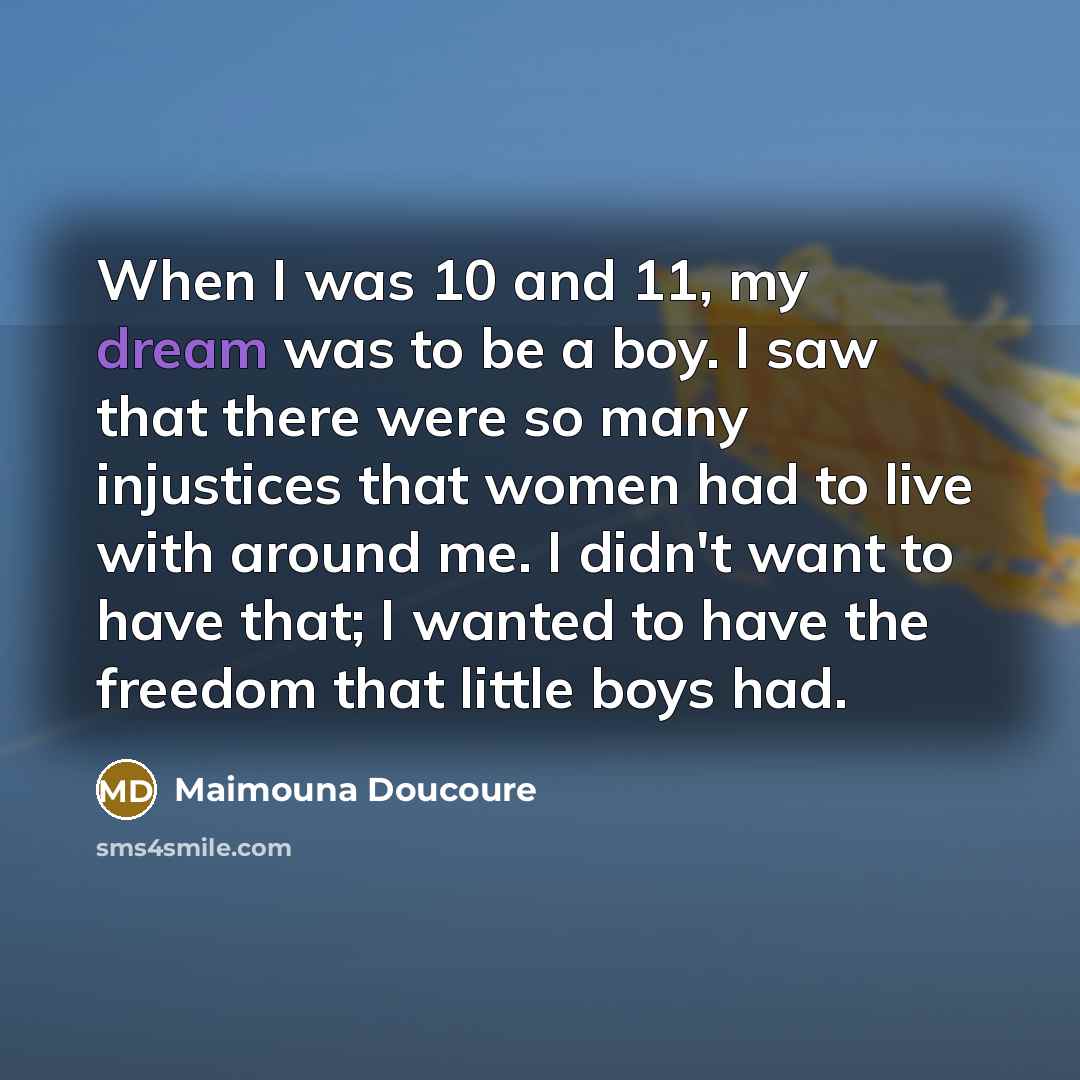 “When I was 10 and 11, my dream was to…” quote by Maimouna Doucoure