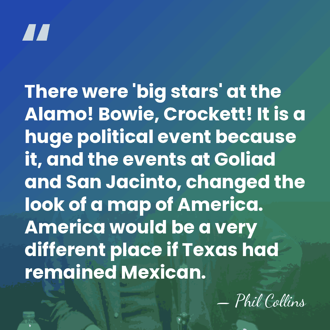 There were 'big stars' at the Alamo! Bowie, Crockett! It is a&hellip; - Phil Collins