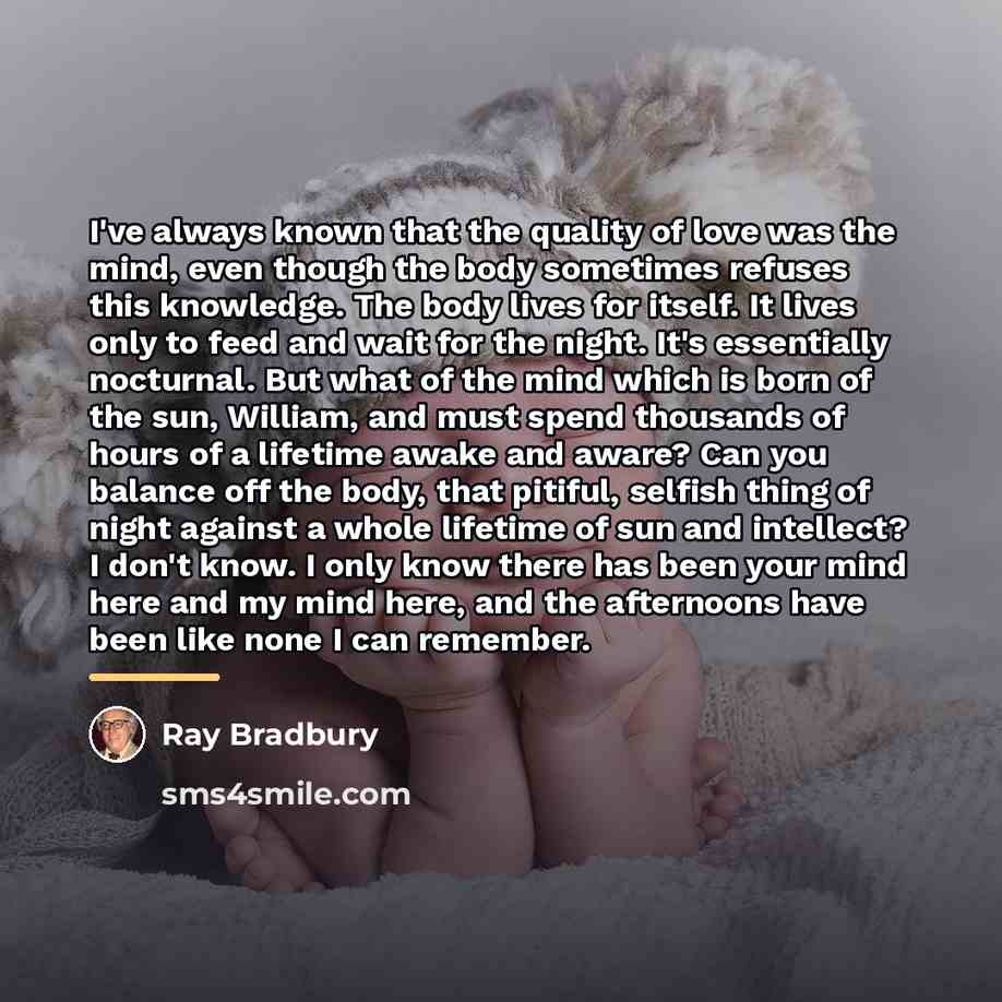 “I've always known that the quality of love was the…” quote by Ray Bradbury