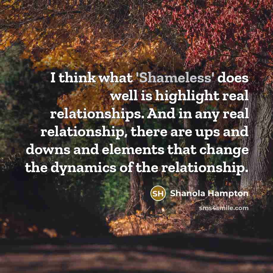 “I think what 'Shameless' does well is highlight real relationships.…” quote by Shanola Hampton
