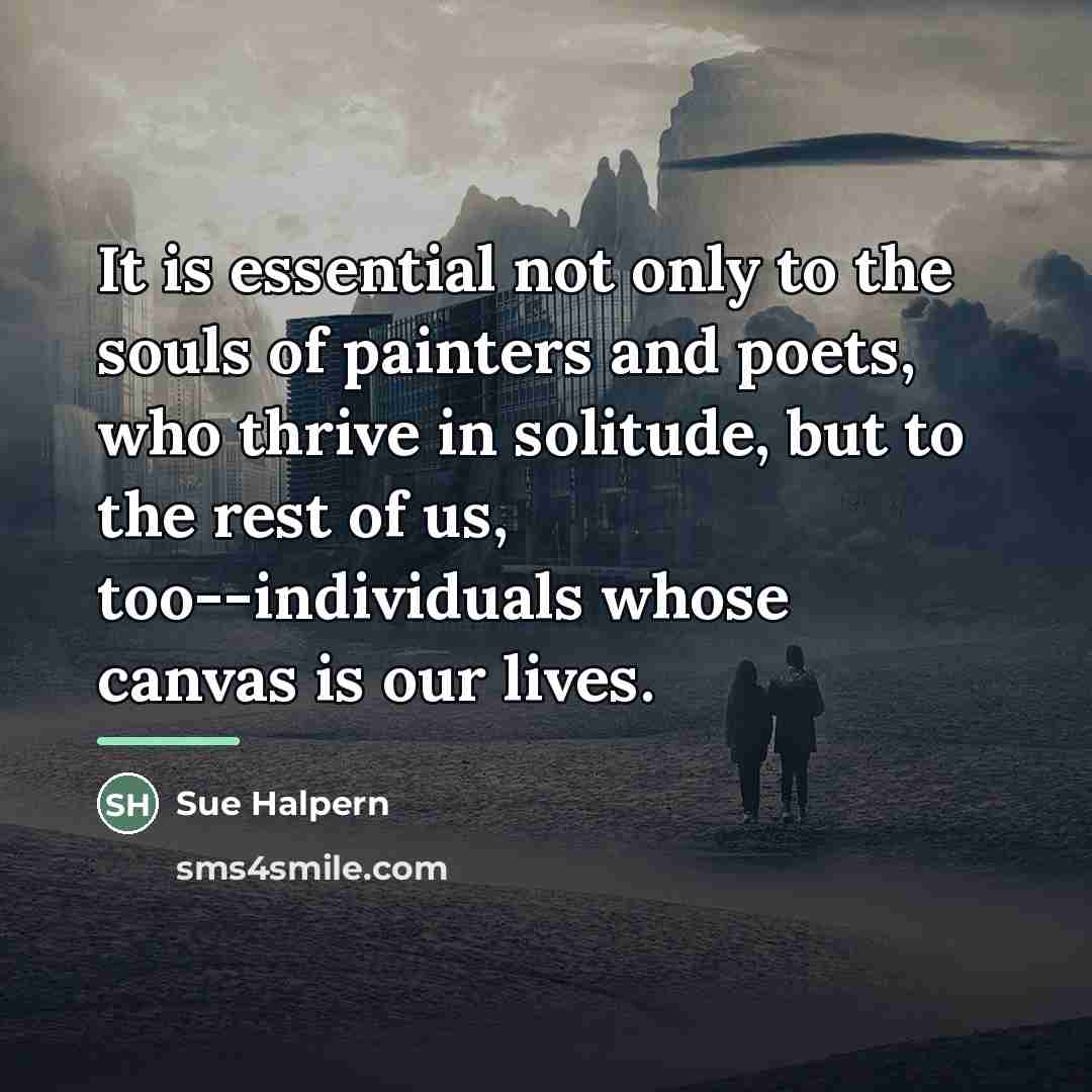 “It is essential not only to the souls of painters…” quote by Sue Halpern