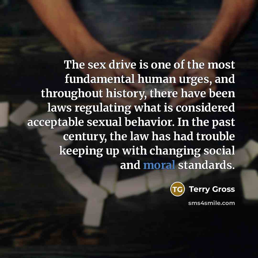 “The sex drive is one of the most fundamental human…” quote by Terry Gross