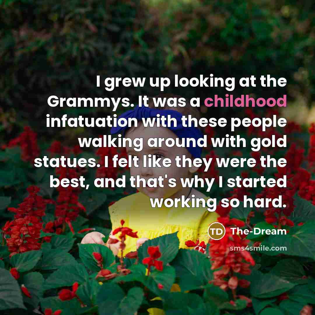 “I grew up looking at the Grammys. It was a…” quote by The-Dream