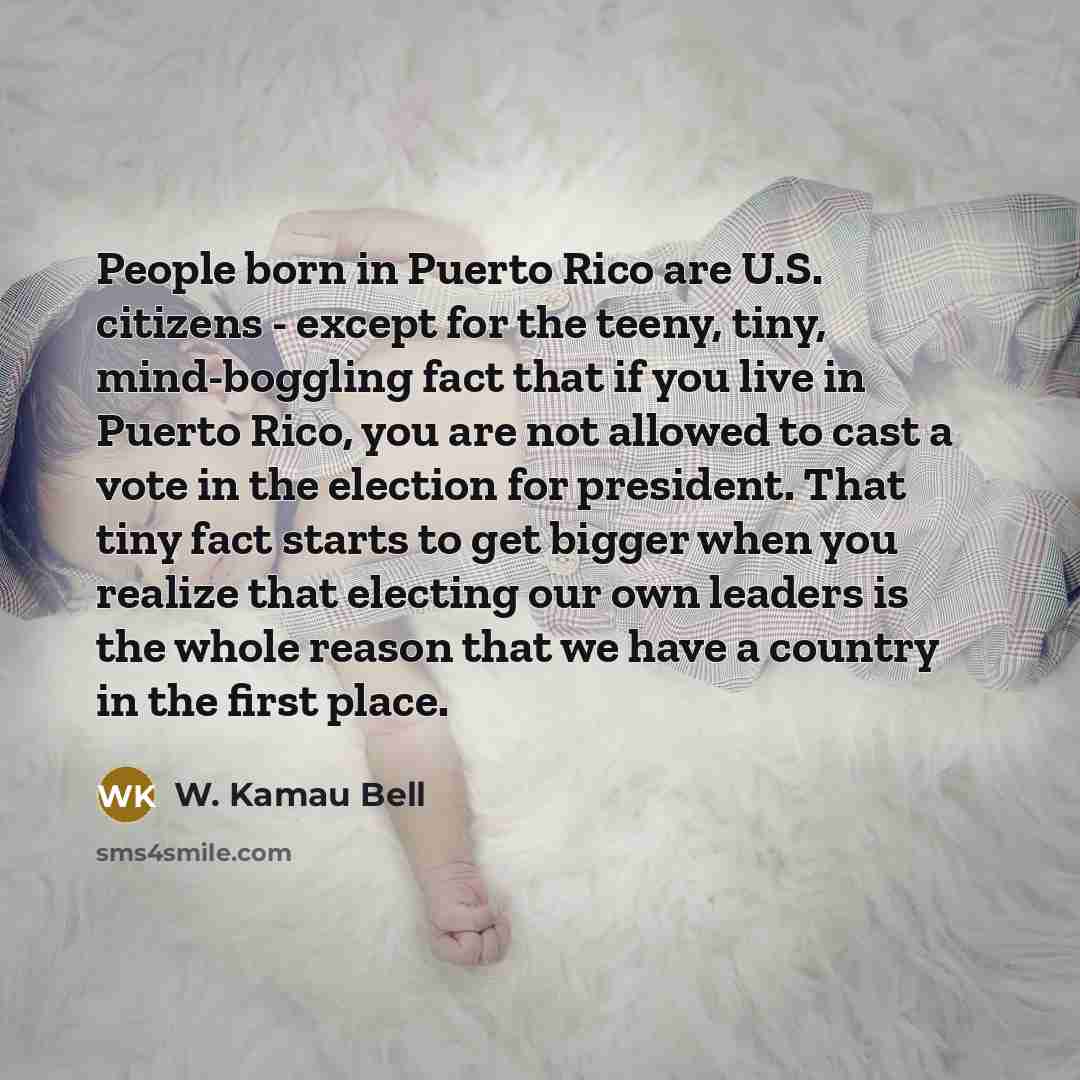 “People born in Puerto Rico are U.S. citizens - except…” quote by W. Kamau Bell