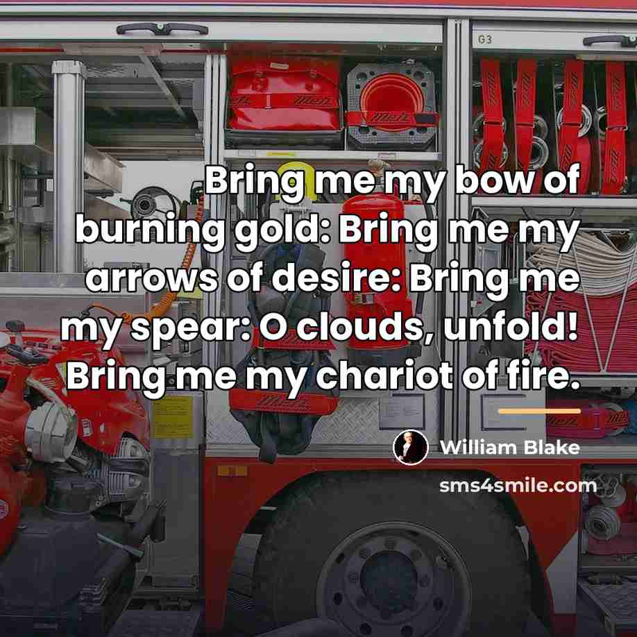 “Bring me my bow of burning gold: Bring me my…” quote by William Blake