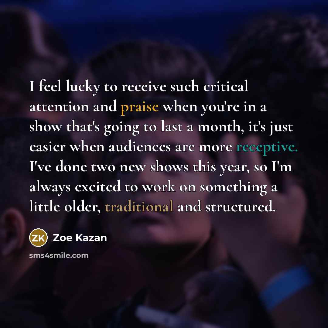 “I feel lucky to receive such critical attention and praise…” quote by Zoe Kazan