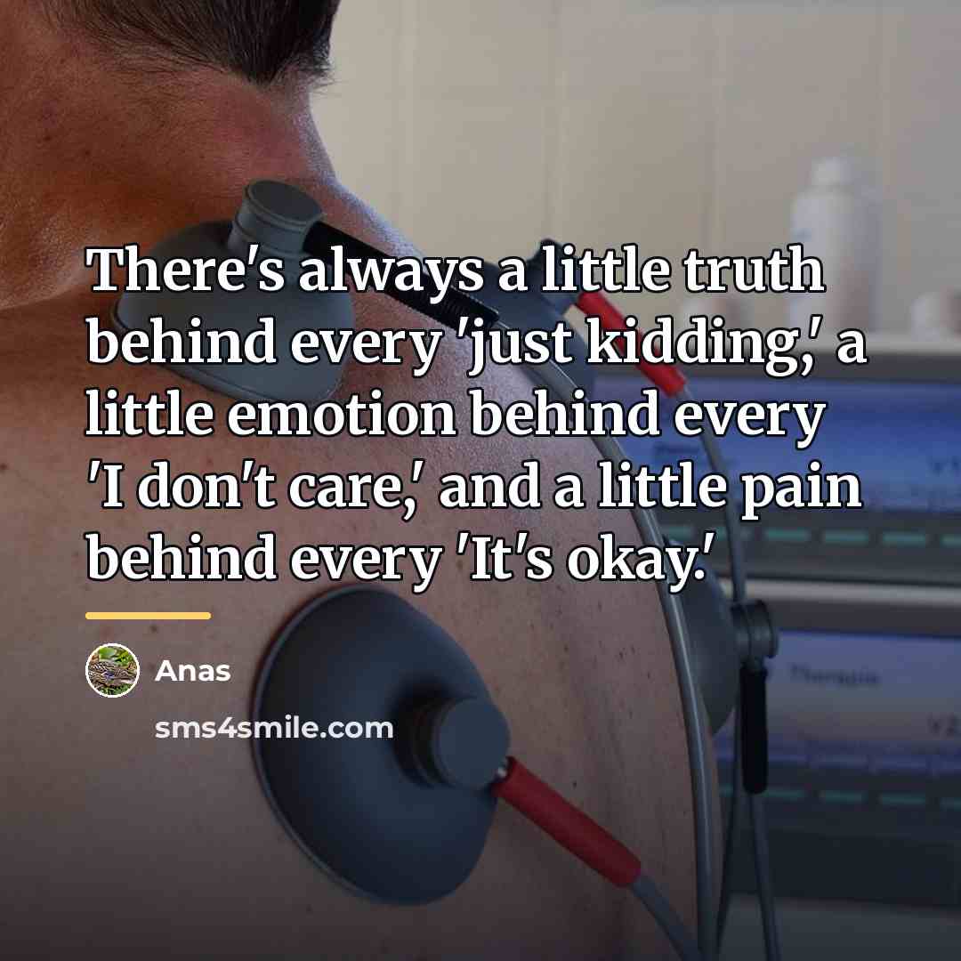 “There's always a little truth behind every 'just kidding,' a…” quote by Anas