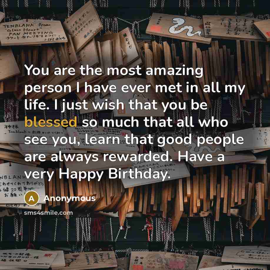 “You are the most amazing person I have ever met…” quote by Anonymous