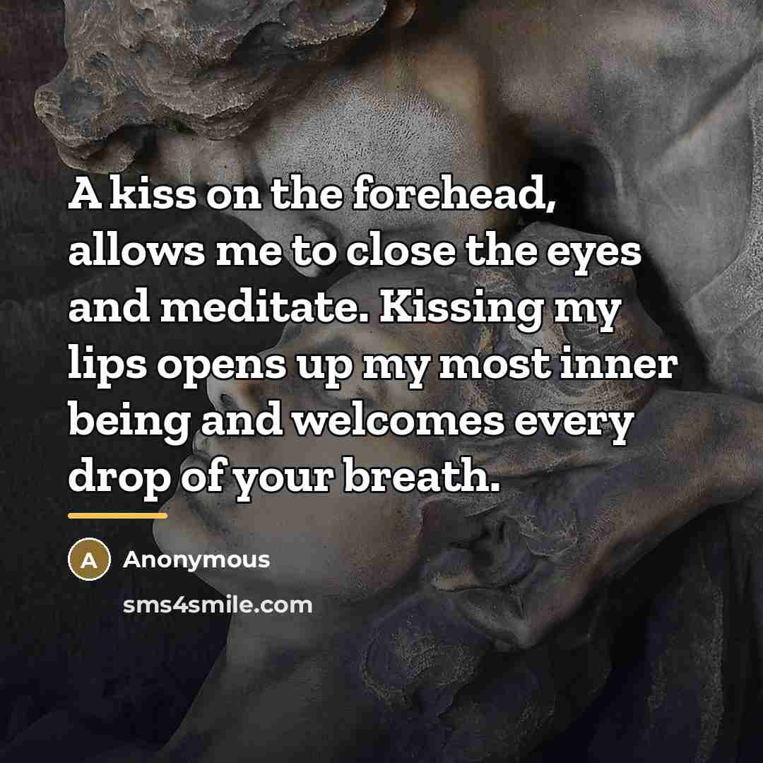 “A kiss on the forehead, allows me to close the…” quote by Anonymous