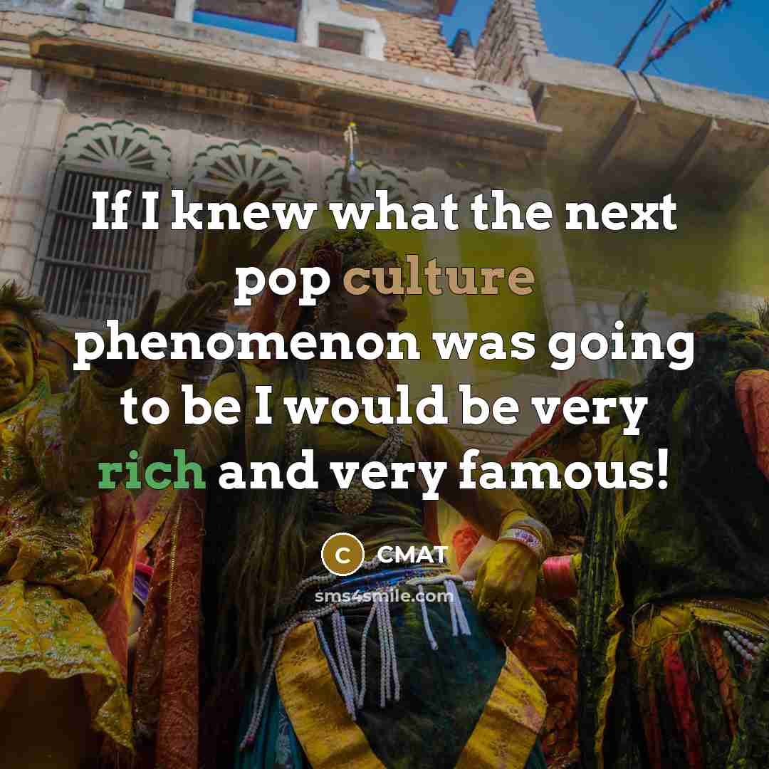 “If I knew what the next pop culture phenomenon was…” quote by CMAT
