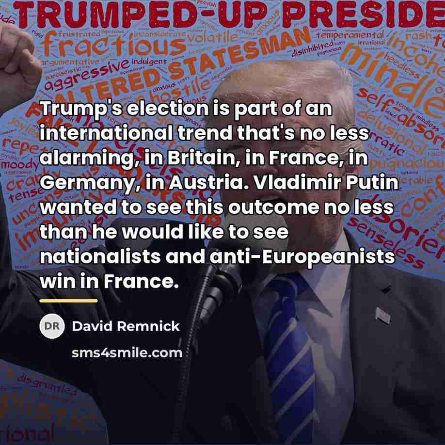 “Trump's election is part of an international trend that's no…” quote by David Remnick