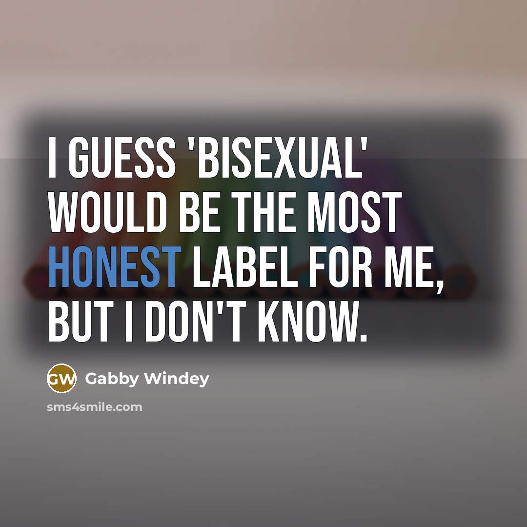 “I guess 'bisexual' would be the most honest label for…” quote by Gabby Windey