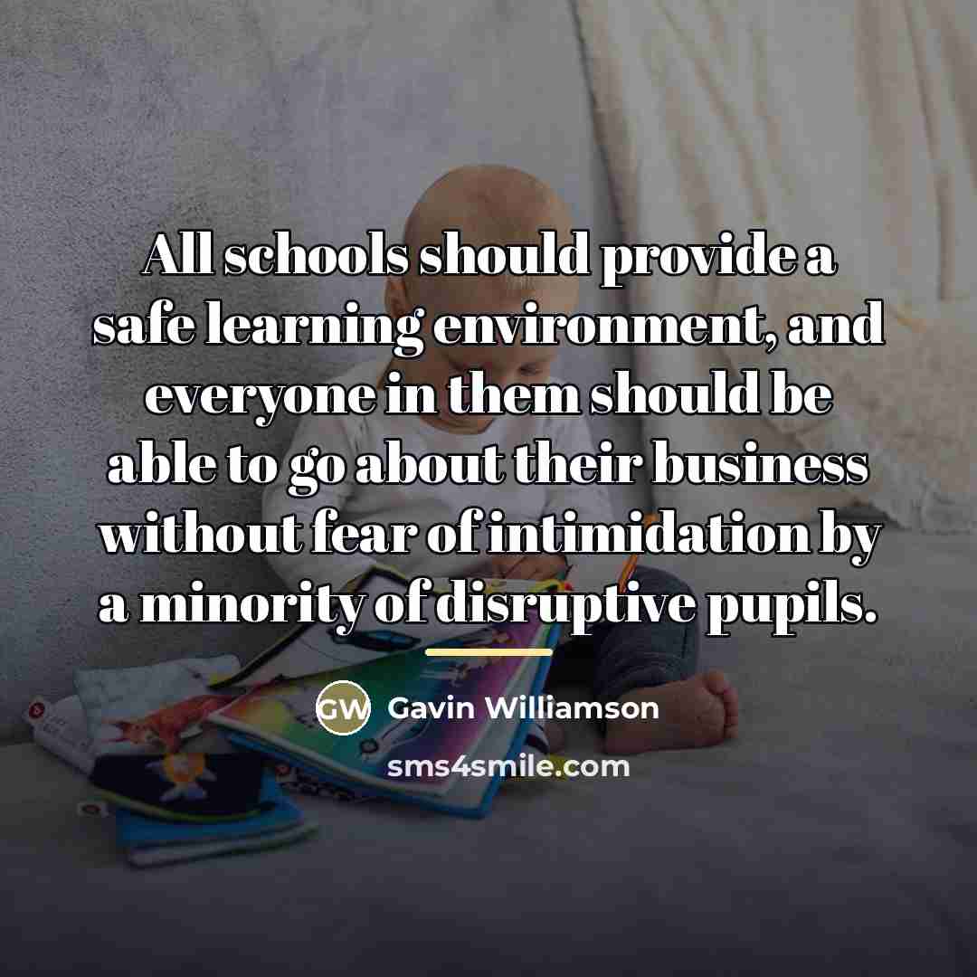 “All schools should provide a safe learning environment, and everyone…” quote by Gavin Williamson