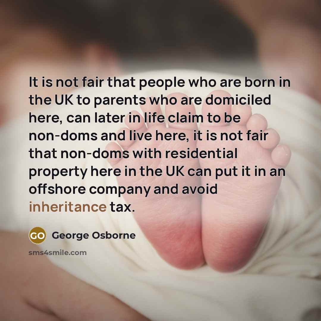 “It is not fair that people who are born in…” quote by George Osborne