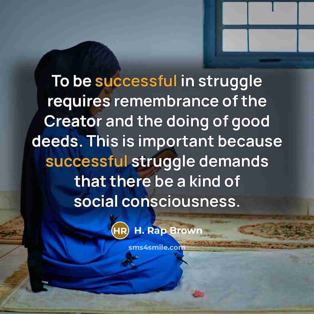 “To be successful in struggle requires remembrance of the Creator…” quote by H. Rap Brown