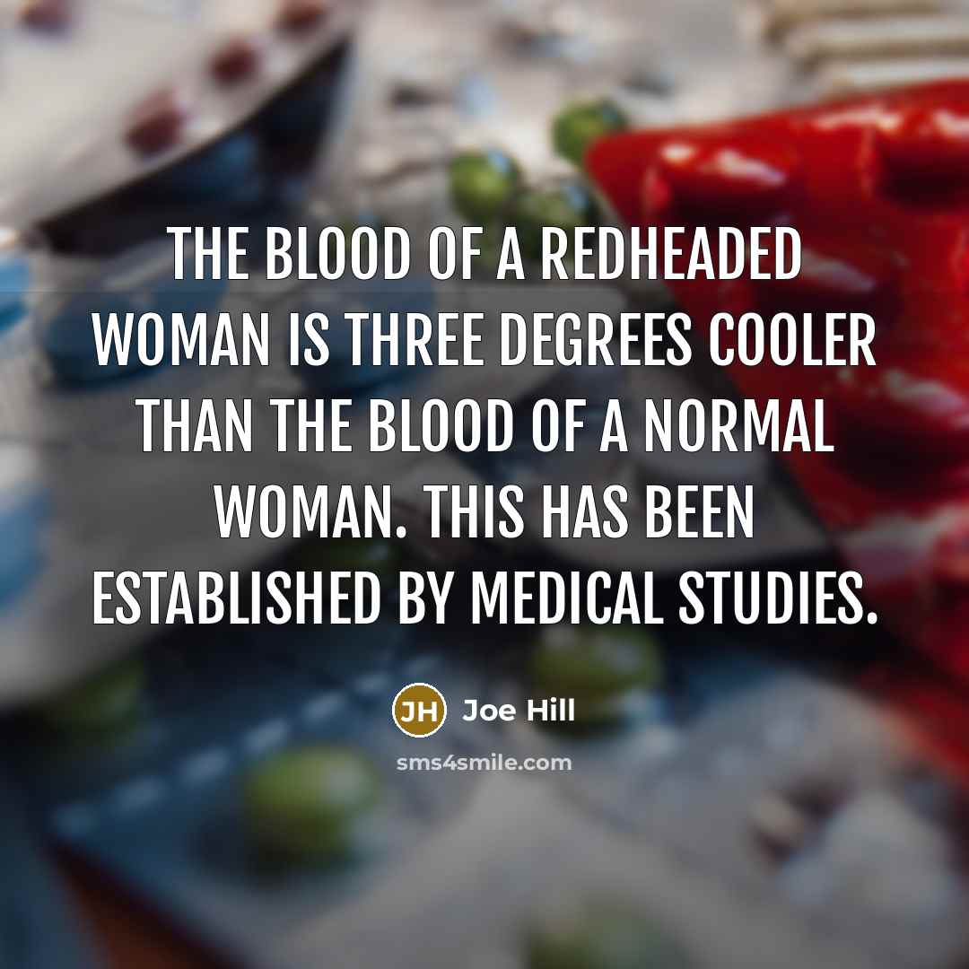 “The blood of a redheaded woman is three degrees cooler…” quote by Joe Hill