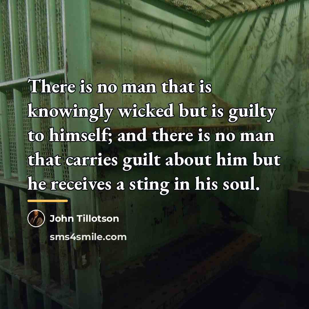 “There is no man that is knowingly wicked but is…” quote by John Tillotson