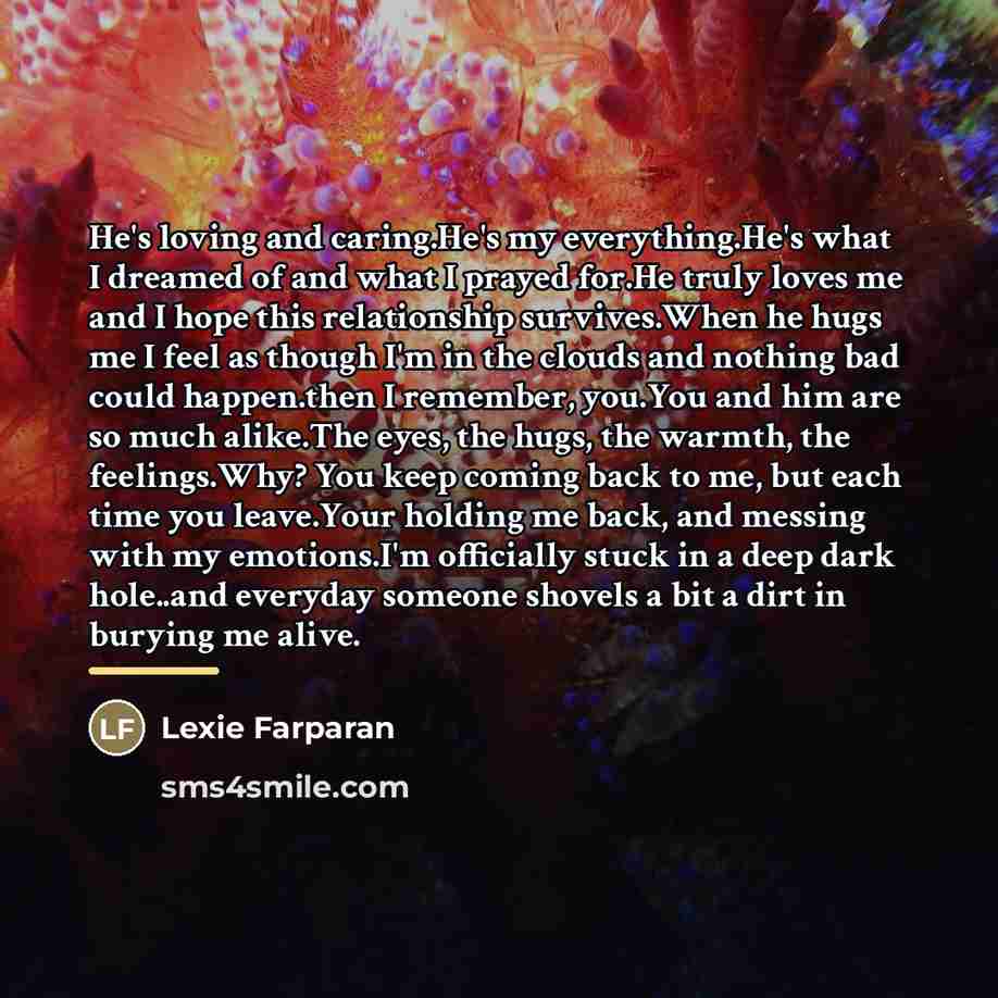“He's loving and caring.He's my everything.He's what I dreamed of…” quote by Lexie Farparan