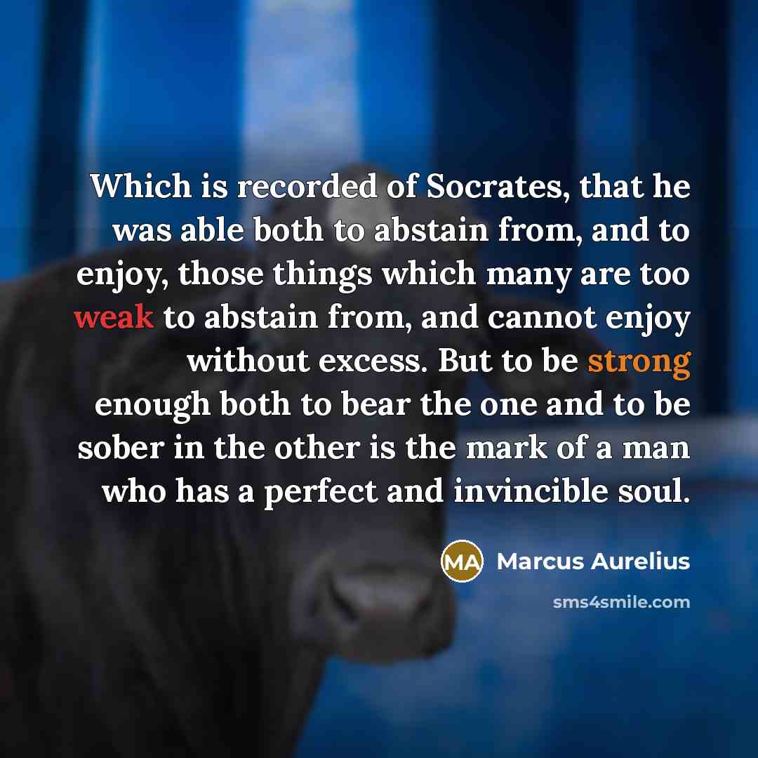 “Which is recorded of Socrates, that he was able both…” quote by Marcus Aurelius