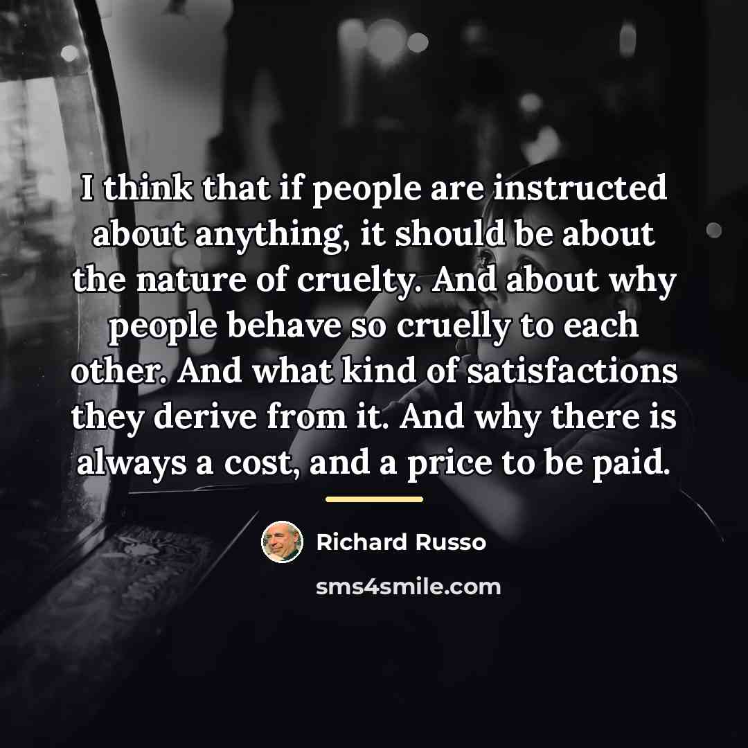 “I think that if people are instructed about anything, it…” quote by Richard Russo