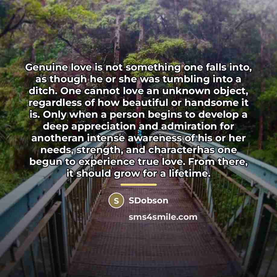 “Genuine love is not something one falls into, as though…” quote by SDobson