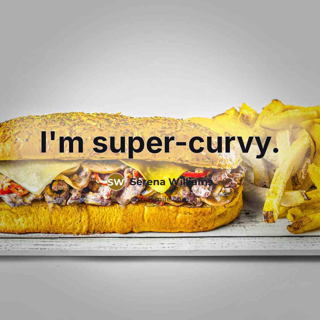 “I'm super-curvy.…” quote by Serena Williams